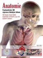 Anatomie. Fantastická 3D výprava lidským tělem - książka
