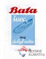 Baťa švec, který dobyl světa - książka
