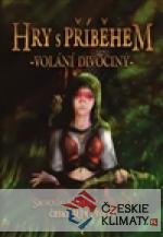 Hry s příběhem: Volání divočny - książka