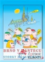 Brno v hantecu aneb Storky z Šalingradu ...