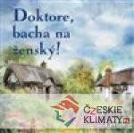 Doktore, bacha na ženský!