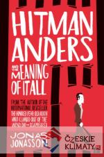 Hitman Anders and the Meaning of It All