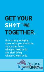 Get Your Sh t Together (A No F cks Given...