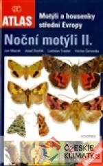 Motýli a housenky střední Evropy. Noční ...
