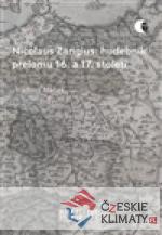Nicolaus Zangius: hudebník přelomu 16....