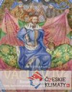 Václav IV. Římský a český král