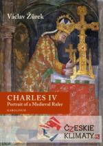 Charles IV. Portrait of a Medieval Ruler