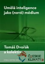 Umělá inteligence jako (nové) médium
