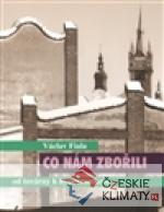 Co nám zbořili