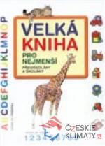 Velká kniha pro nejmenší předškolá...