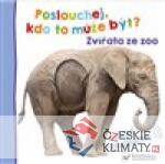 Poslouchej, kdo to může být? Zvířat...