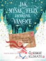Jak myšák Felix zachránil Vánoce