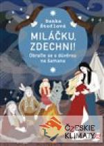 Miláčku, zdechni!