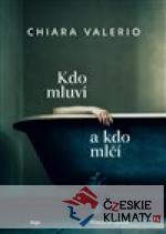 Kdo mluví a kdo mlčí