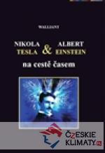 Nikola Tesla a Albert Einstein na cestě...