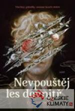 Nevpouštěj les dovnitř