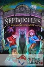 Šeptající les: Zkamenělé kočky