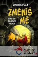 Stíny nad Malinovým vrchem: Změníš mě...