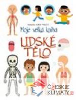 Moje velká kniha: lidské tělo