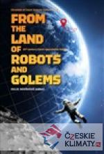 From the Land of Robots and Golems