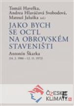 Jako bych se octl na obrovském staveništ...
