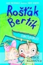 Rošťák Bertík - Dinosaurus!