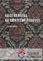 Aristokratka na smrtelné pohovce