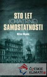 Sto let (chatrné) samostatnosti