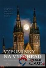 Vzpomínky na Vyšehrad - Z tajného deníku...
