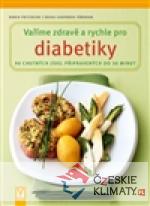 Vaříme zdravě a rychle pro diabetiky
