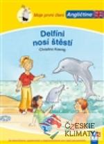 Delfíni nosí štěstí - Moje první čtení -...