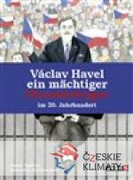 Václav Havel - ein mächtiger Ohnmächt...
