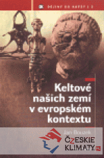 Keltové našich zemí v evropském kontextu...