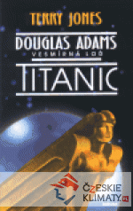Douglas Adams - Vesmírná loď Titanic