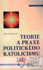 Teorie a praxe politického katolicismu 1...