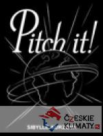 Pitch it!