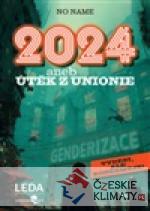 2024 aneb Útěk z Unionie