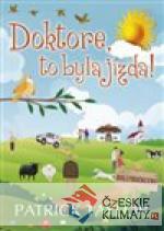 Doktore, to byla jízda!