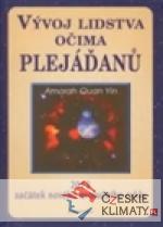 Vývoj lidstva očima Plejáďanů