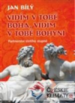 Vidím v tobě Boha, vidím v tobě Bohyni...