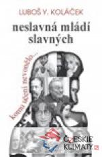 Neslavná mládí slavných