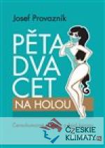 Pětadvacet na holou