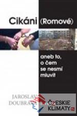 Cikáni (Romové) aneb to, o čem se nes...