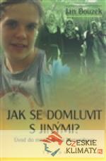Jak se domluvit s jinými