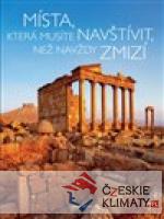 Místa, která musíte navštívit , než navž...