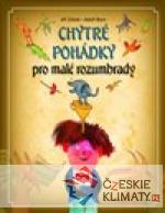 Chytré pohádky pro malé rozumbrady