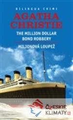 Milionová loupež / Million Dollar Bond R...