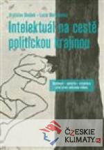 Intelektuál na cestě politickou krajinou...
