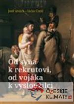 Od syna k rekrutovi, od vojáka k vyslou...