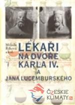 Lékaři na dvoře Karla IV. a Jana Lucembu...